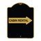Signmission Cabin Rental With Right Arrow, Black & Gold Aluminum Architectural Sign, BG-1824-24403 A-DES-BG-1824-24403 - alternate 1